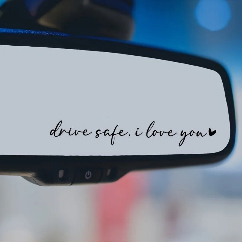 "Drive Safe, I Love You" Car Sticker