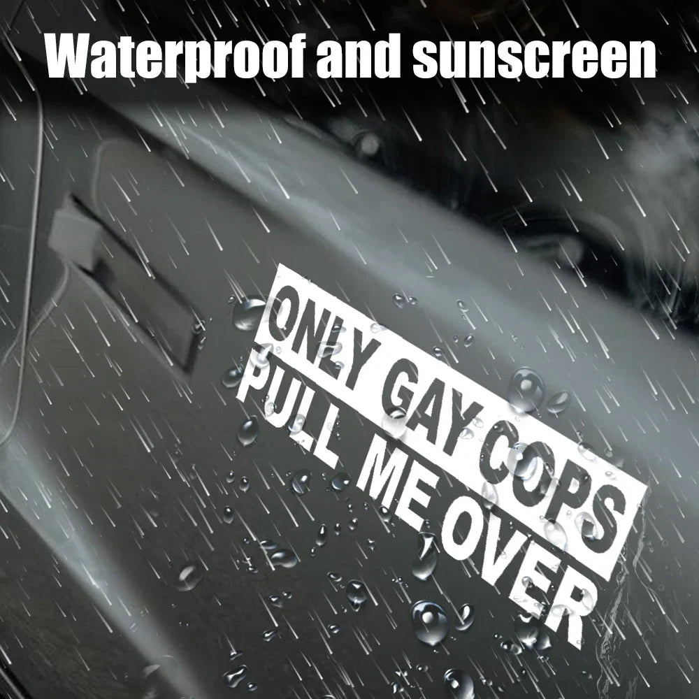 "Only Gay Cops Pull Me Over" Funny Slogan Sticker